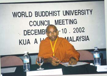 2002 - December at the meeting Global conference on Buddhism in Malaysia