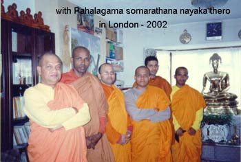 2002 with pahalagama somaratana thero in UK